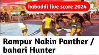 kabaddi live score 2024 | Rampur Nakin Panther /bahari Hunter Kabaddi Match |