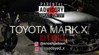 TOYOTA MARK X ki THRILL | ANOSH JADOON | MOTOVLOGS | HARIPUR | STREET RACING |