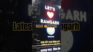 Let's Ramgarh 😍🌹Patel Chowk NH33