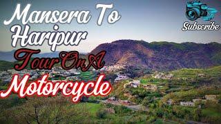 Mansera To Haripur Tour On A Motorcycle | Adventure And Traveling On A Bike | Anees Tanoli Vlogs