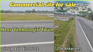 Commercial site for sale near venkatagiri town tirupati district at reasonable price