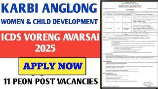 Karbi Anglong ICDS RECRUITMENT 2025//Women And Child Development Karbi Anglong Jobs//11 Peon Post