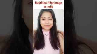 Buddhist Pilgrimage in India