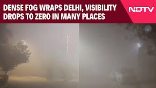 Delhi Fog Latest | Dense Fog Wraps Delhi, Nearby Cities, Visibility Drops to Zero In Many Places