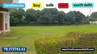 BUY SALE RENT - LUXURY FARM HOUSES IN REASONABLE PRICE IN SOUTH DELHI| 7827276161, 9560760877