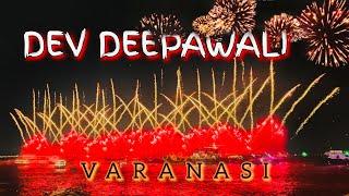 DEV DEEPAWALI Varanasi | Grand Celebration | Kashi | Banaras | Fireworks | देव दीपावली बनारस