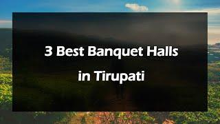 3 Best Banquet halls in Tirupati, Andhra Pradesh 2024 | Event halls