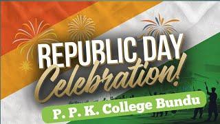 P. P. K. College Bundu Republic Day Parade 26th January, 2025 | 26 January Parade