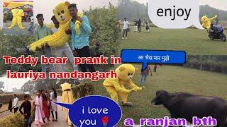 a_ranjan_bth 😍New teddy bear 🐻 prank video 📷 in lauriya Nandangarh 🥰