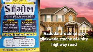 s.mira city vadodara dabhoi city road tilakwada stacho of unity highway road shops&plots