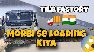 Morbi se truck loding kiya...🇮🇳🚚 || Morbi ki tiles factory 🏭 || Morbi to Punjab vlog