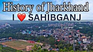 history of jharkhand sahibganj