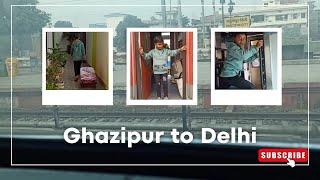 Traveling Ghazipur city to Anand Vihar(ANVT) Delhi | Trip To Delhi |