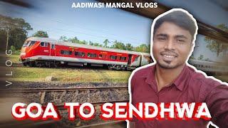 Traveling || Goa To Sendhwa 🚊☺️🤞 गोवा टू सेंधवा || Aadivasi Mangal vlog ||