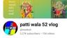 user_Patti vala 52