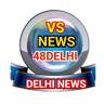 user_VS NEWS 48 Delhi