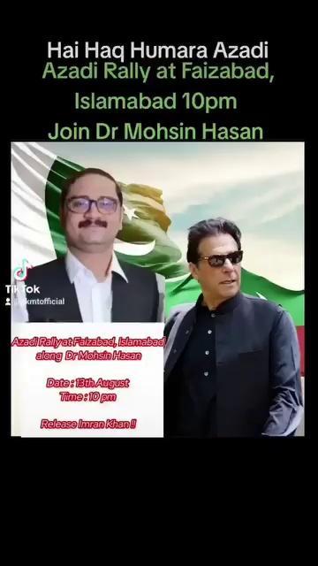 Hai Haq Humara Azadi!!!
Ghulami naamanzoor!!! Join Dr Mohsin Hasan in Azadi Rally at Faizabad, Islamabad 10pm