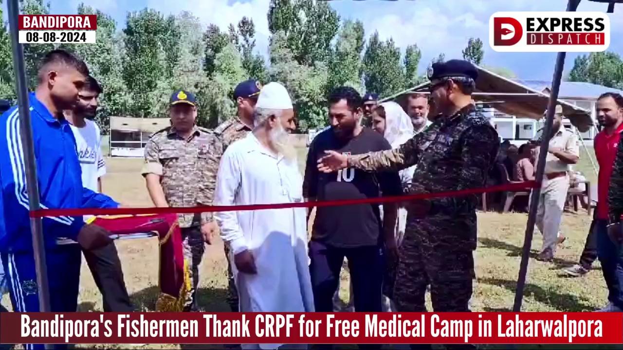 Bandipora's Fishermen Thank CRPF for Free Medical Camp in Laharwalpora