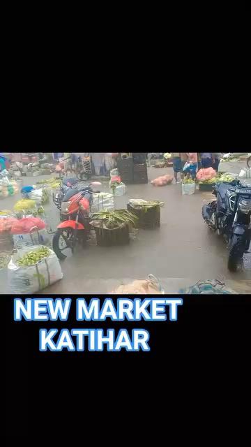 BARISH, KATIHAR NEW MARKET