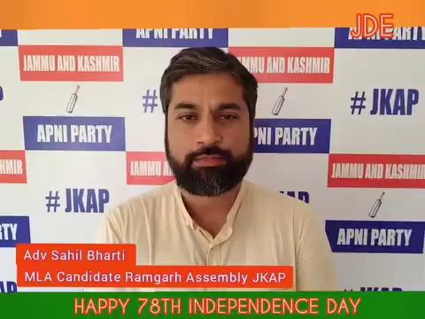 Adv Sahil Bharti- MLA Candidate Ramgarh Assembly, JKAP : My hearty congratulations and best wishes to all Indians on the 78th Independence Day.