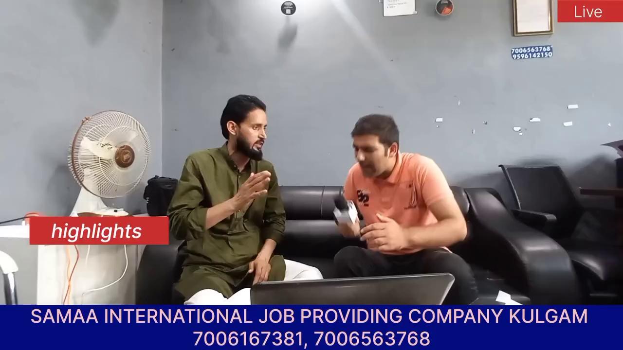 #job #job #job
Good news for Unemployed Youth of kashmir
Global job opportunities for kashmiri youths
Samma international announces vacancies
For more details contact
7006167381, 7006563768
9596142150
Watch an exclusive conversation of Mr Tariq Ah MD of Samma international Company with Arshid Malla and video journalist Zakir Hussain Khanday
#job #vacancies #goodnews #hotels
#engineering #kulgam #Anantnag #Kashmir
#