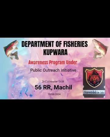 Department of Fisheries Kupwara in collaboration with 56RR Machil Garrison conducted one day awareness camp