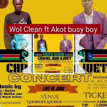 Chimel and Ajuet Concert
Wol Clean & Akot Busy boy
Venue Good life Hai Referendum
10/10/2024 Full-time
Dj Malik Jou on the mix