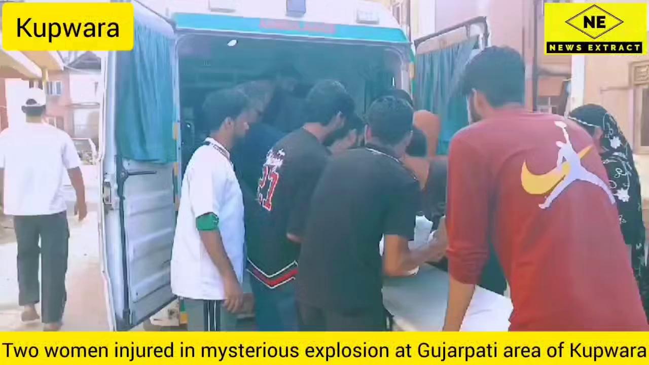 Two women injured in mysterious explosion at Gujarpati area of Kupwara