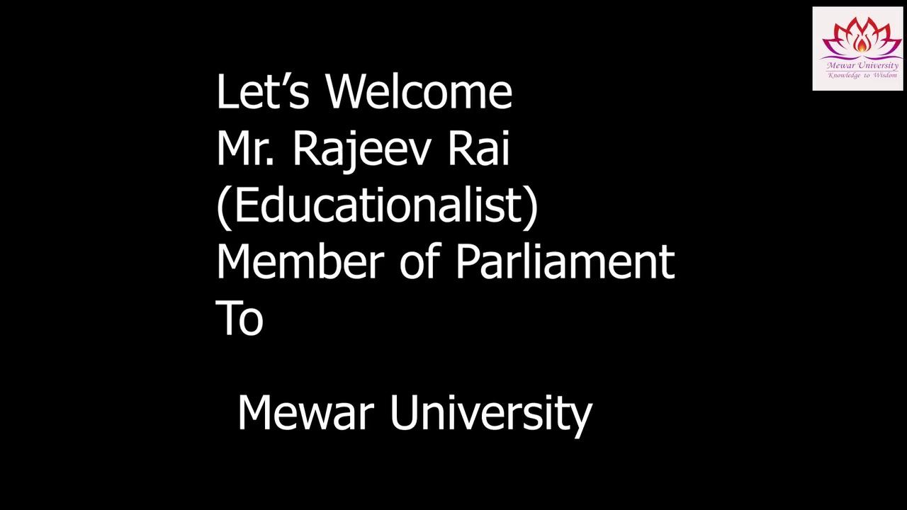 Glimpses of the Interactive Session with the Mr. Rajeev Rai (Educationalist) Member of Parliment at Mewar University, Chittorgarh, Rajasthan.