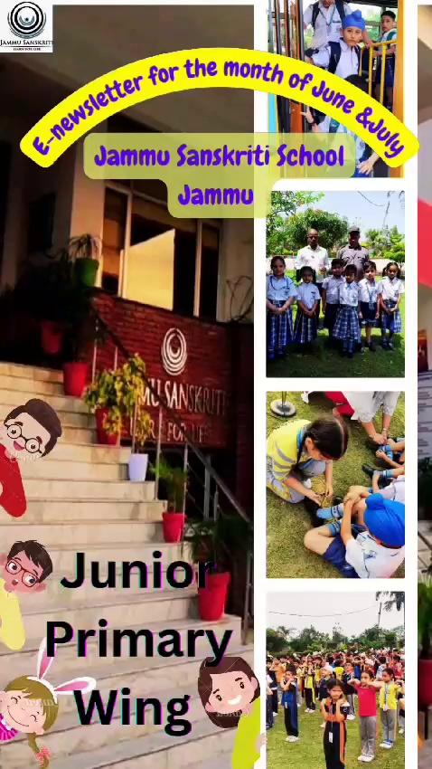 The school's newsletter showcases a range of information from academic and extracurricular activities within the school. We are pleased to present the june and july edition of the E-newsletter from the Junior Primary Wing (Classes 1 and 2) at JSS in Jammu. We express our sincere gratitude to Ms. Rohini Aima, our Principal cum Vice Chairperson, and Ms. Trishna, the Coordinator of the Junior Primary Wing, for their support and guidance. Special thanks to Ms. Hardeep Kour for her contributions. This edition covers academic progress and student participation in activities. We encourage you to read, enjoy, and share your insights.