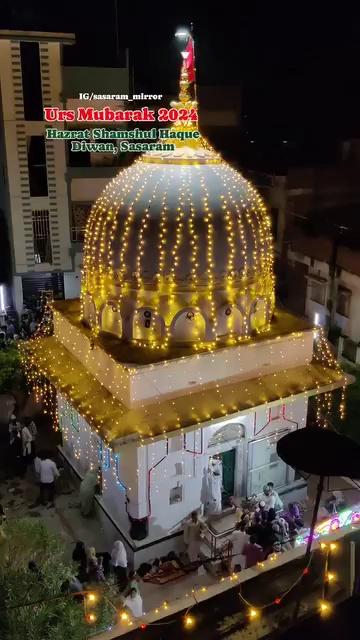 Urs Mubarak Hazrat Syed Shah Shamshul Haque Diwan R.A, Sasaram
.
.
.
.