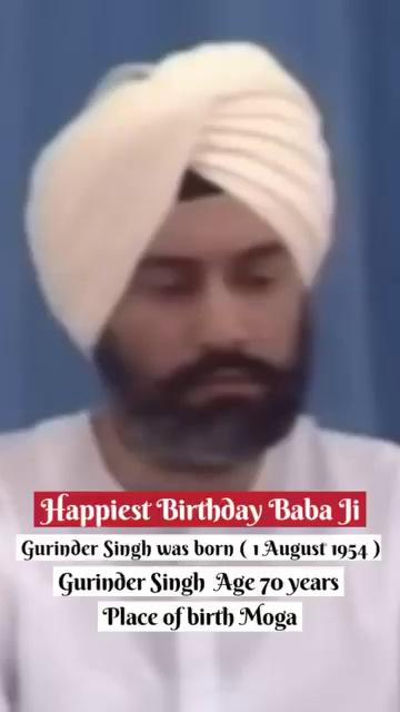 Happiest Birthday Baba Ji
Gurinder Singh was born 1 August 1954
Radha Soami Satsang Beas Dera