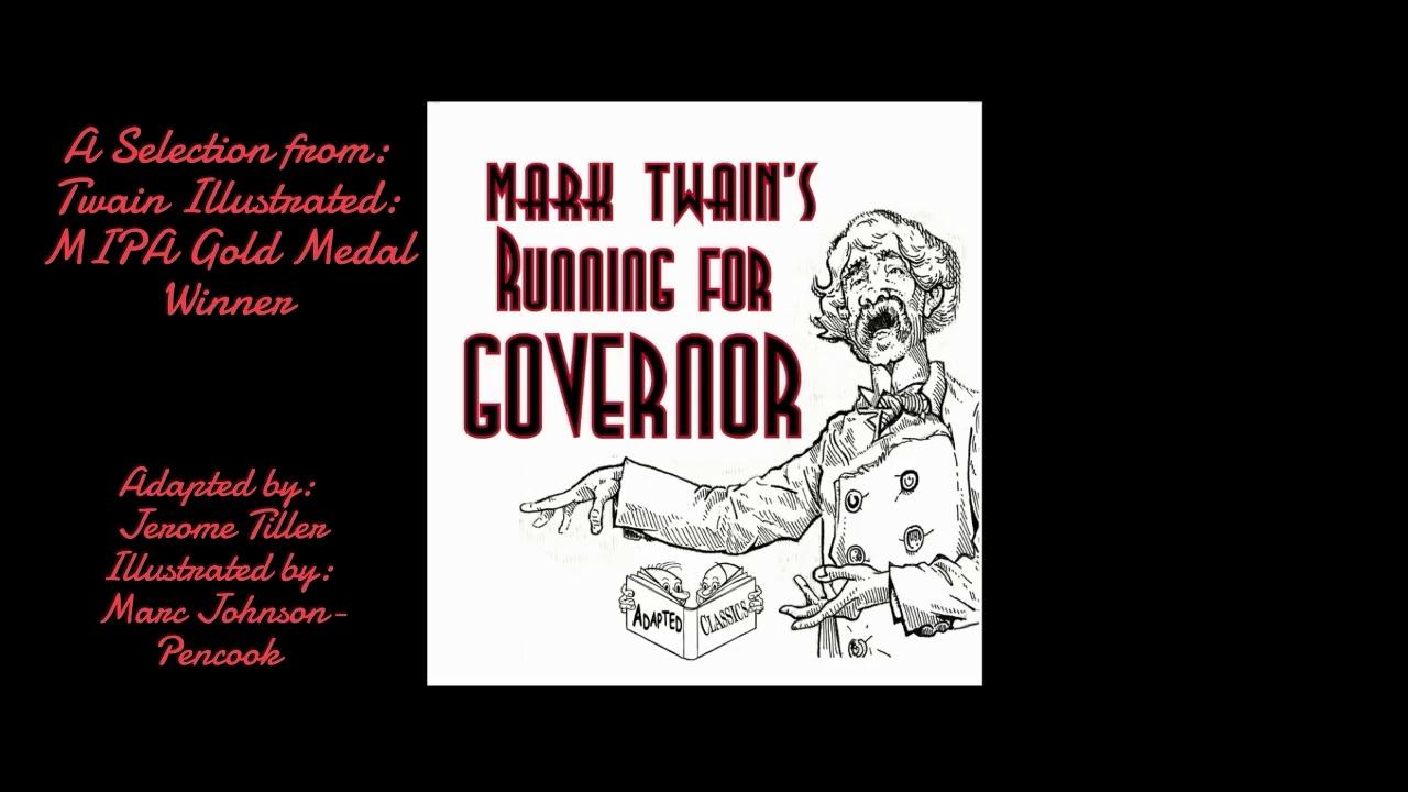 Mark Twain will soon announce he is Running for Governor of the state of Florida in the November election. OK – you know that's not gonna happen. As iconic as Mark Twain is—a status he’ll forever retain despite having guys like Ron DeSantis ban the books he wrote—he cannot come back from wherever he resides in eternity and run in 2024 because the election for governor of Florida is not until 2026. So, sadly Mr. Twain, as much as you'd like to get your revenge right away, you must drop this idea and try again in two years.
But wait up. Let’s reconsider. You have been convicted, or more correctly, banned from Florida classrooms for being a corrupting influence on youth. Doesn’t your disregard for the rule of law, regardless of whether it be moral or civil, disqualify you from running for office anyway? But then, if that be so, that means you gonna have to forget about running for Florida Governor in 2026 as well. Or maybe for any office whatever it be anywhere.
At least one would suppose. However, even if this corruption business doesn’t disqualify Mark Twain, people are saying that he should be deported off to some nasty place with unlivable heat and destructive storms because he was and still is a frontline corrupter of democracy. Why? For writing the story Running for Governor. It's one of three stories in the highly regarded (except you-can’t read-it-in-Florida) illustrated classic story collection—Twain Illustrated!
But even if you are unafraid of corrupting your own-self, at least you better know in advance that you likely will be corrupted if you read the book. That's what I read on the internet and saw on Fox News, so it must be true. Nevertheless, if you insist on reading the book, go right ahead and take your chances—my treat. You will find a link to a free pdf version of Twain Illustrated on the Twain Illustrated page of the adaptedclassics.com website. Either that, or if not, here’s another corrupting idea. Look on the home page of this website, adaptedclassics.com, and you will also be seeing printed blue letters that link to a read-along presentation of the full version of Running for Governor. Same thing—my treat.