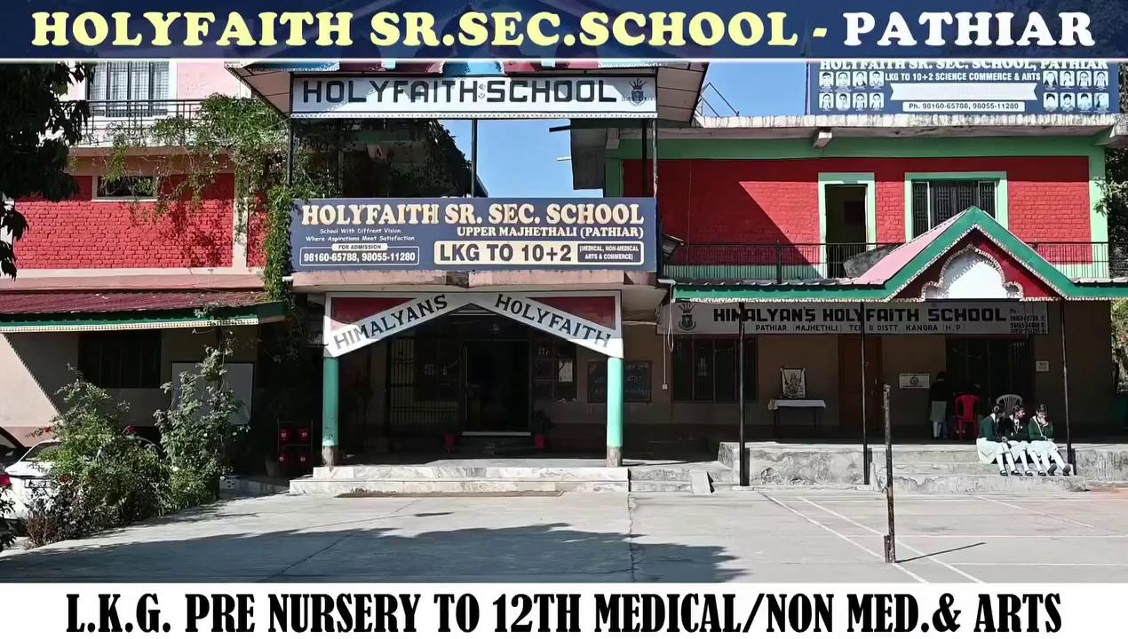 Admission Open
" Holyfaith Sr.Sec.School " Pathiar District Kangra
(Recognized & Affliliated to HPBOSE)
*SCIENCE *COMMERCE *ARTS
TRANSPORT_FACILITY