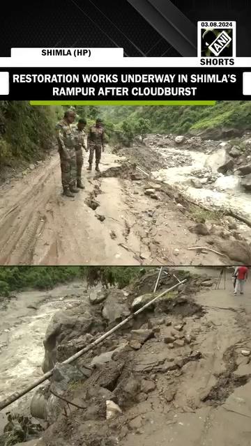 Himachal Pradesh Cloudburst | Restoration works underway in Shimla’s Rampur