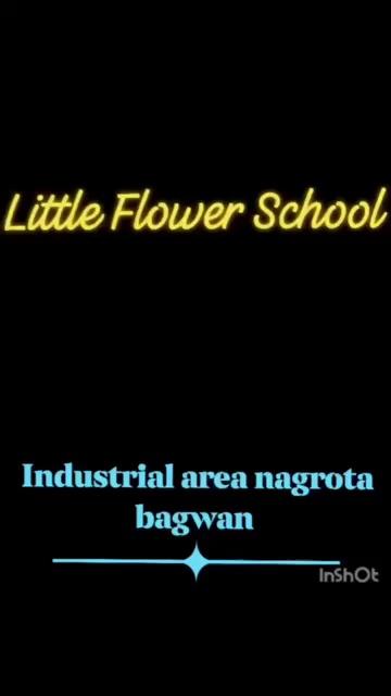 #Little_Flower Public School Industrial Area Nagrota Bagwan #Admission_Open
Nur. To 10th, playway School for Small Children " Smart Class, Experience Staff ' Time to time Cultural activities, Sports meet & Educational tours... Best fees structure
Contact for more details : 9418752174