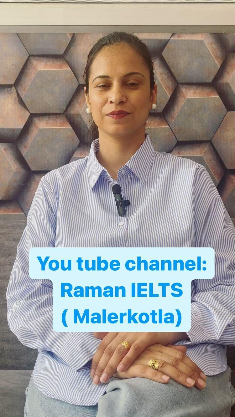 Follow us on youtube : Raman IELTS ( Malerkotla)
#ielts #ieltspreparation #ieltsreading #ieltswriting #ieltsspeaking #onlinecoaching #bestieltsinstitute #malerkotla# bestieltsinstitutemalerkotla