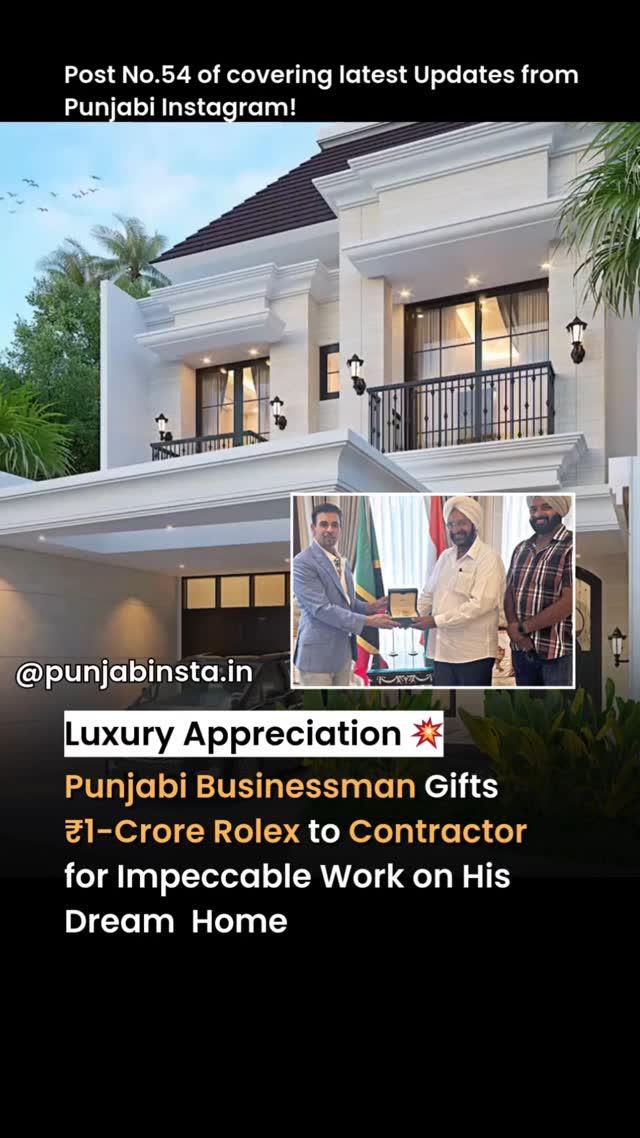 Luxury appreciation for hard work! Businessman Gurdeep Dev Bath rewards contractor Rajinder Singh Roopra with a stunning 18-carat gold Rolex worth ₹1 crore for his exceptional craftsmanship in building a dream home in Zirakpur
A true testament to dedication and excellence! ⏱️🏡💎

Follow punjabinsta.in for more Punjabi Updates 🚨🗞️