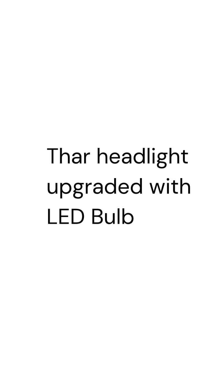 Thar upgraded with mytvs_accessories led bulb
Contact caraccessorieswale 9412452011