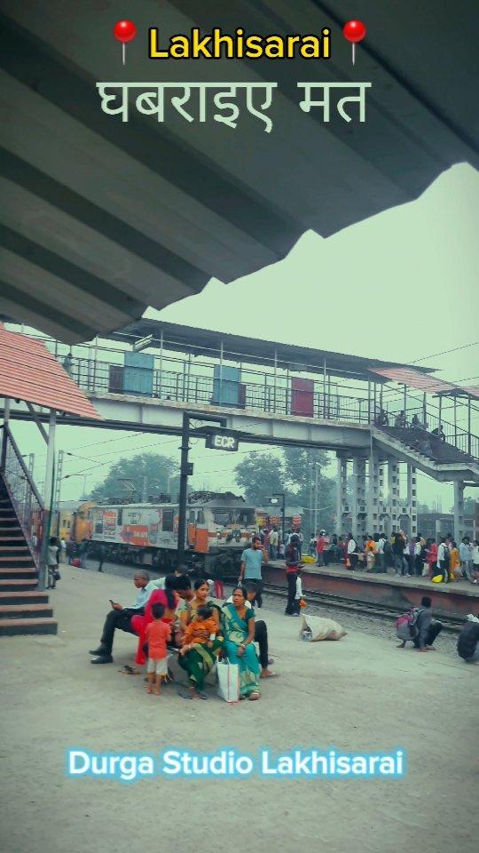 लौटते रहेंगे 📍Lakhisarai Station 🚉 📍💯🦅🚩