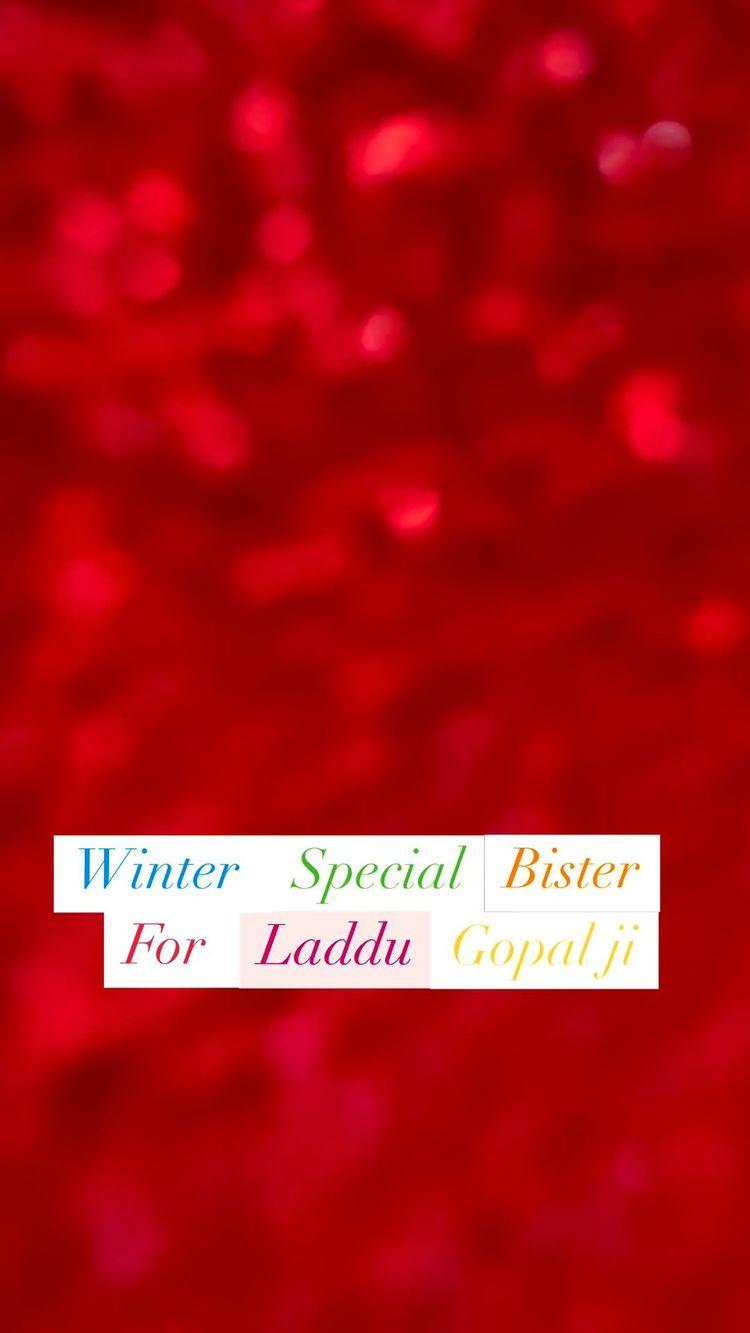 Winter special Bister collection for Laddugopalji 

WhatsApp on 9460223285 for more queries💌