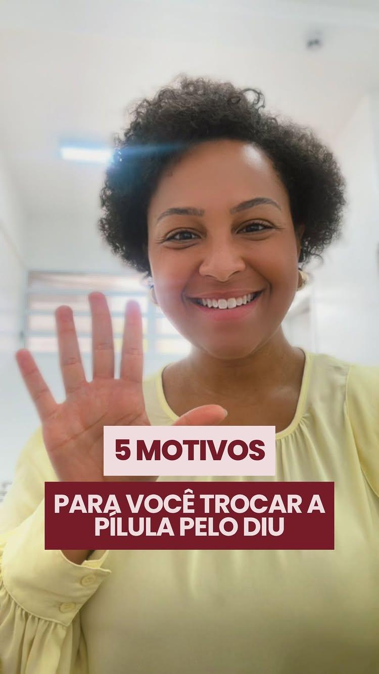 5 motivos REAIS para você trocar sua pílula anticoncepcional por um DIU…