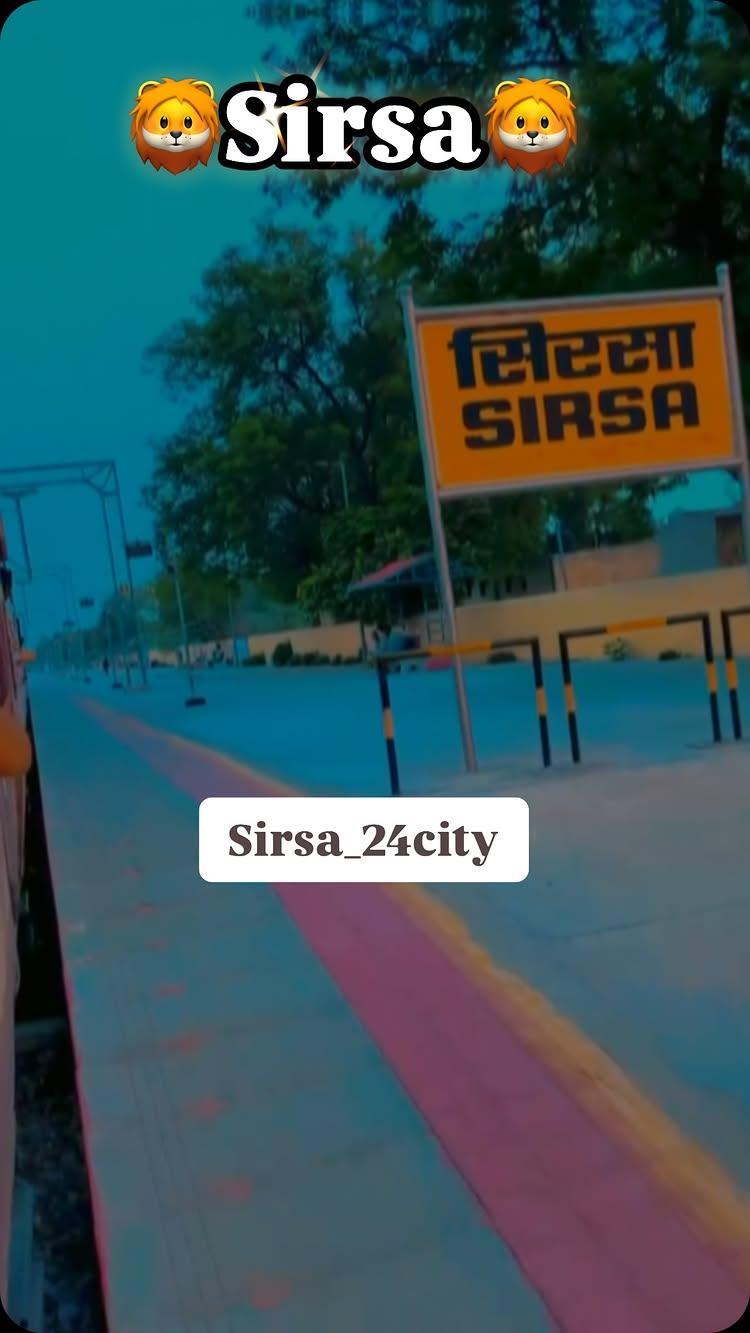 🔹Ab aye ho to follow bhi kar lo sirsa_24city 

SIRSA