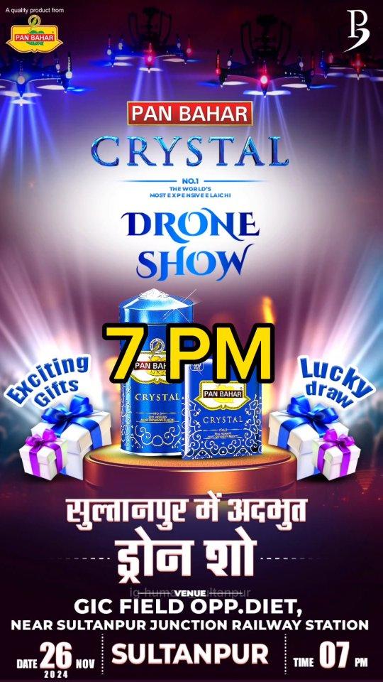 GIC FIELD OPP.DIET
Near Sultanpur junction railway station, sultanpur
Date- 26-Nov-24
Time 7.00 PM

Biggest Drone Show
Organised by:- Pan Bahar Crystal 

Fallow for more
humara_sultanpur