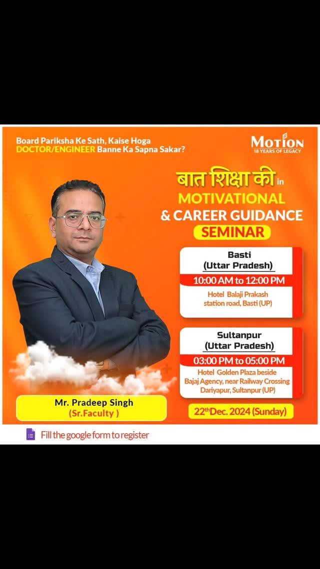 Shiksha ki Baat hogi humaare Kota Experts ke saath!🎯
Come be a part of offline motivational and career guidance seminar in your cities, which will clear all your doubts and confusion on 22nd December 2024
🎓 Key Speakers:
Dr
Shobbhit Patel Sir (Sr Faculty & Counselling Head)
Mrs
Poonam Lakhani Ma'am (Sr Faculty)
Mr
Pradeep Singh Sir (Sr Faculty)
Mr
Deepak Sharma Sir (Faculty)
Mr
Amit Singh Sisodiya Sir (Faculty)
Mr
Ankur Gupta Sir (Faculty)
🔥 What to Expect:
Perfect Strategy for Achieving Your Dream Career
Exclusive Insights on Kota’s Success Formula
Career Guidance
Motivational Session
Toh aaj hi register karein by clicking on the link-
https://bit.ly/seminar2024-25