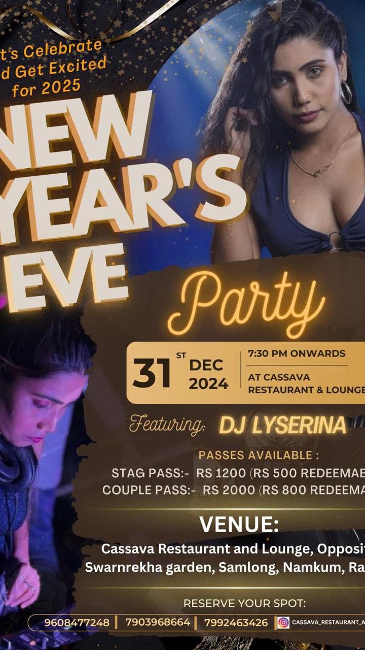 🌏 #ranchi are you ready to groove with Featuring: djlyserina ?

Let's Celebrate and Get Excited for 2025
NEW YEAR'S Party

31st December 7:30 PM ONWARDS
AT CASSAVA RESTAURANT & LOUNGE
cassava_restaurant_and_lounge 

PASSES AVAILABLE:
STAG PASS:- RS 1200 (RS 500 REDEEMABLE) COUPLE PASS:- RS 2000 (RS 800 REDEEMABLE)

VENUE:
Cassava Restaurant and Lounge, Opposite Swarnrekha garden, Samlong, Namkum, Ranchi

RESERVE YOUR SPOT: 9608477248, 7903968664, 7992463426