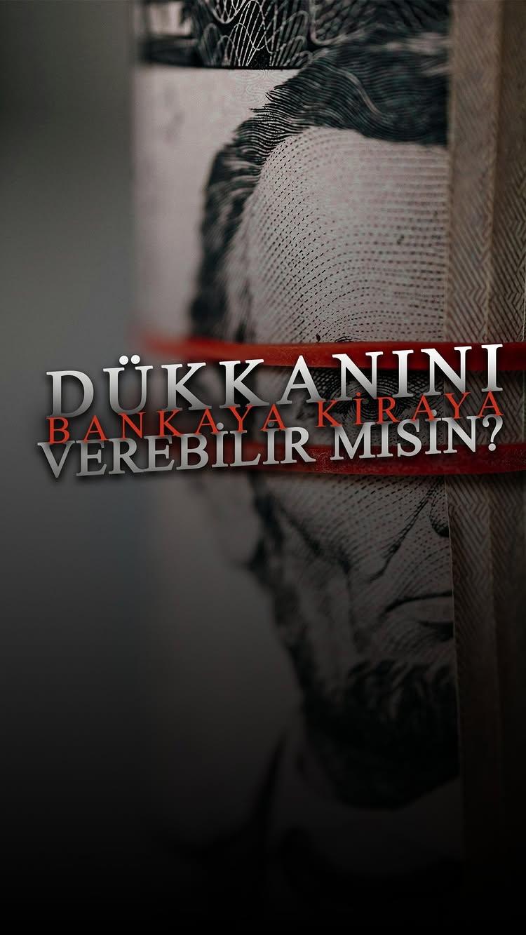 DÜKKANINI BANKAYA KİRAYA VEREBİLİR MİSİN?