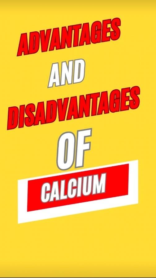 Advantage and disadvantage of calcium supplement 
Note- female me osteoporosis menopause ke bad ho jata h so unme jaldi bone weak hone lagta h