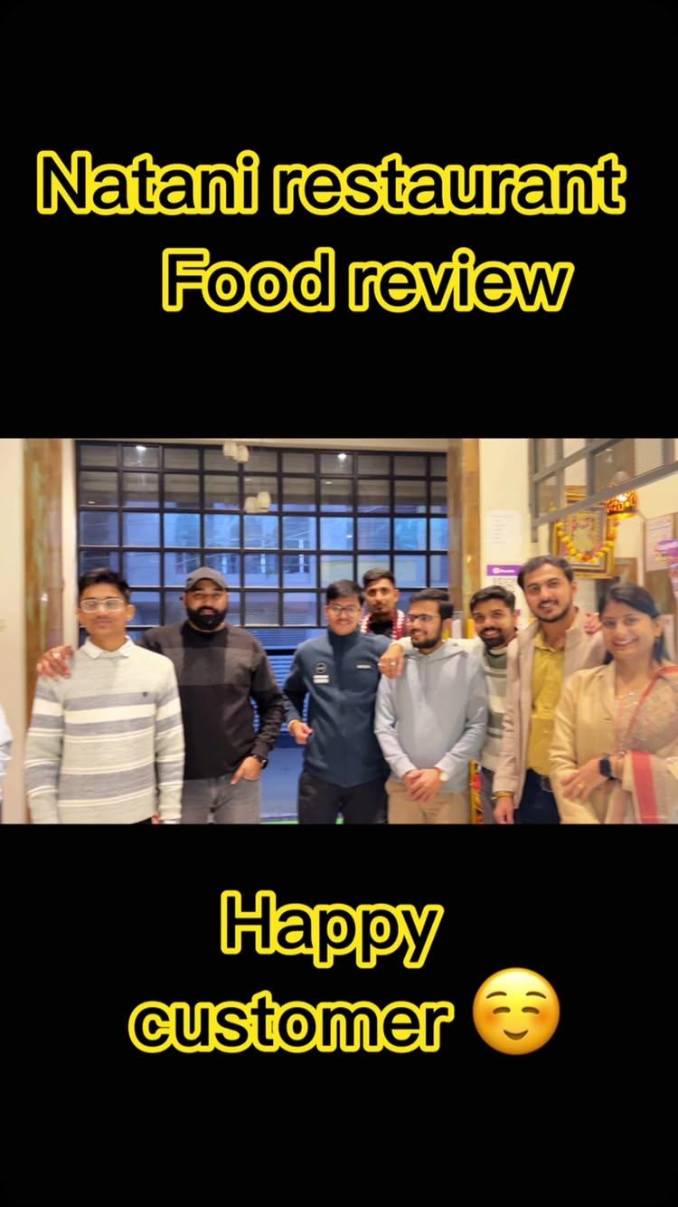 Happy customer ☺️

HAPPY CUSTOMERS 
BEST FEED BACK
EXCELLENT FEEDBACK OUR NATANI RESTAURANT FOOD 
Party space available 
BOOKING  NO
9981941094 

NATANI RESTAURANT BIAORA 
GOOD FOOD GOOD MOOD ☺️