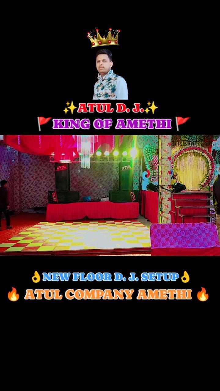 ATUL COMPANY AMETHI🔥🔥 (NEW FLOOR D
J
SETUP)